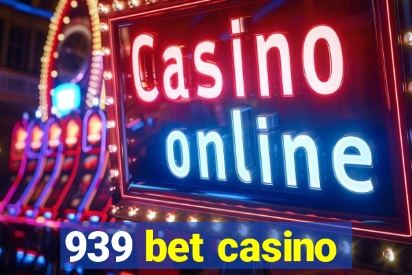 939 bet casino